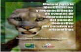 Manual para la identificación - Argentina · portamientos que los animales necesitan aprender para ejecutarlos bien, como la comunicación (aullar, maullar, gruñir), el desplazamiento