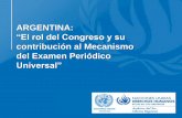 ARGENTINA y el Examen Periódico Universal · artículo 3 de la Ley 26130 de Régimen para las intervenciones de contracepción quirúrgica, de conformidad con la Convención para