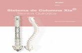 Columna Sistema de Columna Xia® Técnica Quirúrjica€¦ · las prominencias óseas. El abdomen no debe estar comprimido a fin de facilitar el drenaje venoso. Los niveles quirúrgicos