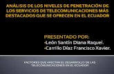 PRESENTADO POR: León Santín Diana Raquel. Carrillo Díaz … · 2018-04-04 · acelerar la concesión de Servicios Portadores Regionales para aumentar la disponibilidad de redes.