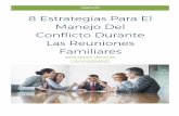 8 Estrategias Para El Manejo Del Conflicto Durante Las ... · Las reuniones familiares representan un reto para los consultores de empresas familiares. Durante estas reuniones, además