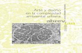 Arte y diseño en la complejidad ambiental urbanacenidiap.net/biblioteca/abrevian/6abrev-LuisSerrano.pdf · La colección Abrevian Ensayos busca tender un puente comunicativo entre