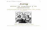 Jung , entre la Alquimia y el Chamanismo€¦ · Web viewEntre la Alquimia y el Chamanismo Confrontación con el Inconsciente como prueba Iniciática Laura Morandini & Ariell Chris