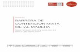 Tecnovial S.A. BARRERA DE CONTENCION MIXTA METAL MADERAtecnovial.cl/manuales/Barrera-de-Contencion-Mixta-Metal-Madera.pdf · de operación del equipo de colocación de postes, no