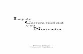 Ley de Carrera Judicial y su Normativa - Portal Web del ......Ley de Carrera Judicial 8 del Poder Judicial y regular la Carrera Judicial establecida en la Constitución Política de