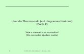 Usando Thermo-calc (até diagramas binários) (Parte 2)§ão/3. Usando thermocalc.pdf1 © 2005, 2007, 2014 André Luiz V. da Costa e Silva Usando Thermo-calc (até diagramas binários)