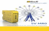 Brochure SVMR0 back - ReeR Safety€¦ · Brochure SV MR0 - Español Más de 60 años de calidad e innovación Fundada en Turin, Italia en 1959, ReeR se distingue por su fuerte compromiso