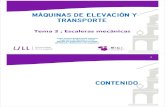 mÎquinas de elevación y transporte - Universidad de La ... · mÎquinas de elevación y mÎquinas de elevación y transporte Tema 3 ; Escaleras mecánicas Juan Carlos Santamarta