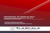 PROGRAMA DE TRABAJO 2019 - Tlaxcalaevaluacion.tlaxcala.gob.mx/.../PROGRAMA_DE_TRABAJO_2019.pdf · 2019-03-08 · 2 Programa de Trabajo 2019 Presupuesto basado en Resultados-Sistema