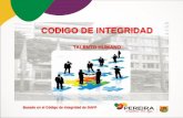 CODIGO DE INTEGRIDAD - Pereira, Colombia · Es decir, para avanzar en el fomento de la integridad pública es imprescindible acompañar y respaldar las políticas públicas formales,