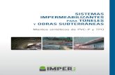 SISTEMAS IMPERMEABILIZANTES PARA TÚNELES Y OBRAS …qtec.com.co/wp-content/uploads/Pres-tuneles.pdf · en todo el mundo para impermeabilizar túneles y obras subterráneas en general.