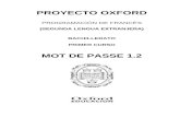 Programación Mot de passe 1.2 1º Bach. - OUPE · Web viewNo olvidemos tampoco que los ejercicios que ofrece Mot de passe 1.2 están pensados para su nivel de conocimiento, y los