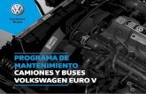Manual de Mantenimiento Camiones y buses Volkswagen EUROV · 2019-04-02 · Camiones Buses Plan de Mantenimiento Aceites lubricantes utilizados en el primer llenado de fábrica Especificación