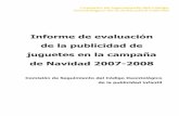 Informe de evaluación de la publicidad de juguetes en la ...datos.redomic.com/Archivos/Informes/I9.pdf · de Fabricantes de Juguetes (AEFJ) y la Unión de Consumidores de España