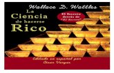 Todos los derechos reservados – César Vargas – €¦ · La Ciencia de Hacerse Rico por Wallace D. Wattles Publicado originalmente en 1910 Adaptado al español en el 2008 por