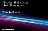 Guía Básica de Bancorankia.s3.amazonaws.com/promociones/2015-guia-tarjetas.pdf · Como el banco no ejerce de prestamista suele tener comisiones más bajas que las de crédito o,