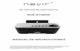 ALTAVOZ BLUETOOTH NVR-810BRD - NEVIRnevir.es/manuales/NVR-810manual.pdf · 2. Active la conexión Bluetooth del dispositivo que desee enlazar. 3. Busque la señal Bluetooth del equipo.