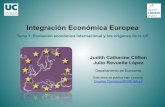 Integración Económica Europea · • La Unión Europea representa el caso más avanzado y complejo de ... • De hecho, la UE es el caso de “integración regional” en donde