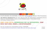 ENP CON CETS, RESERVAS DE LA BIOSFERA, ENP RED NATURA …€¦ · por la Carta Europea de Turismo sostenible, por las Reservas de la Biosfera adheridas al club, ampliable a los ENP