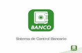 Sistema de Control Bancario€¦ · interacción con Aspel SAE. Práctico "Tablero" con información gráfica que permite visualizar los saldos reales y disponibles de cada cuenta