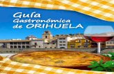 Gastronómica de ORIHUELA - Turismo Orihuela · como nuestros típicos salazones. La ruta gastronómica ha de completarse incluyendo los tradicionales hornos y conventos. Sin olvidarnos