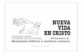 Respuestas bíblicas a mentiras comunes · Respuestas bíblicas a mentiras comunes Volumen 4 NUEVA VIDA EN CRISTO Viviendo libre a través de la verdad... Versión para España. ...