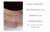 Curso intensivo de iniciación a la cerámica en Fuerteventura · recursos económicos y/o de tiempo que dispongamos a nuestro alcance. 9 La cerámica en Fuerteventura ... al culto