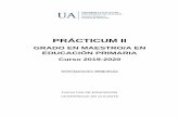 PRÁCTICUM II · 2019-10-18 · 3 INTRODUCCIÓN La realización del Prácticum II es una continuación de la estancia en prácticas desarrollada por los estudiantes del Grado de Maestro/a