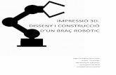 IMPRESSIÓ 3D. DISSENY I CONSTRUCCIÓ · 2017-04-18 · A causa de la idea del dron i del descobriment de la tecnologia d’Arduino, va sorgir la idea del raç ro òti, una idea que