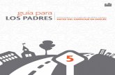 TM guía para LOS PADRES · 2016-02-10 · La manera en que enseñábamos a los estudiantes en el pasado simplemente no los prepara para las exigencias mayores del colegio universitario