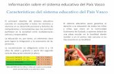 Información sobre el sistema educativo del País Vasco Características del … · 2019-02-05 · Organigrama del Sistema Educativo Vasco El alumnado que supera la Educación Secundaria