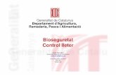 Bioseguretat Control lleter...marxa per tal d’evitar o reduir el risc d’entrada de malalties infecto-contagioses i parasitàries, i la seva posterior difusió dins d’una explotació