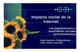 It ildlImpacto social de la Internet · Impacto de las academia Dónde? Por qué? Latinoamérica, organizaciones y movimientos sociales Impacto de las tecnologías de información