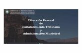 Dirección General de Fortalecimiento Tributario y ... · las distintas áreas administrativas del ente municipal, acompañando el desarrollo en materia tributaria y administrativa,