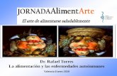 Dr. Rafael Torres La alimentación y las enfermedades ... · (EII) (ej: Enfermedad de Crohn, Colitis Ulcerosa). Por este motivo, perder parte de esta microbiota intestinal se traduce
