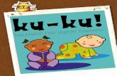 ku-ku! · libro se divide en cuatro partes: al comienzo se explica el proceso de ... pero sí reconoce vuestra voz y los sonidos de las palabras. • Cuando emite sonidos está expresando