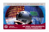 LLOYD´S REGISTER QUALITY ASSURANCE, Ltddintel.org/web/Eventos/CongresosEspana/... · ASEGURAMIENTO CADENA SUMINISTRO: ISO 28000:2007 Es un standard internacional de calidad aparecida
