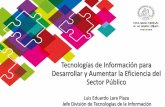 Tecnologías de Información para Desarrollar y Aumentar la … · Servicios en línea interoperando entre instituciones del Estado Sistemas Declaración de intereses y patrimonio