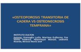 «OSTEOPOROSIS TRANSITORIA DE CADERA VS OSTEONECROSIS … · T1 T2 GADOLINIO OTC-Edema de la MO de la cabeza femoral: áreas hipointensas mal delimitadas > área subcondral-Derrame