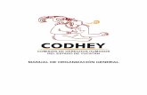 Manual de Organización de la Codhey...cabal cumplimiento de la misión, visión y objetivos esenciales del organismo. El Manual de organización está dirigido a toda persona interesada