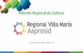 Informe Regional de Cultivos - Aapresid2018/01/12  · Informe Regional de Cultivos MAIZ El Maíz Temprano con cosecha estimada para fines de febrero a primeros días de marzo para