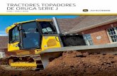 Tractores Topadores de Oruga Serie J John Deere · 2020-02-19 · Peso en orden de trabajo 8 419 kg (18 560 lb) 8 977 kg (19 750 lb) 8 455 kg (18 600 lb) ... ningún otro tractor