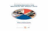 Informe Tecnocom sobre TENDENCIAS EN MEDIOS DE PAGO 2015€¦ · La elaboración de este informe ha sido posible gracias a la colaboración de un buen número de profesionales del