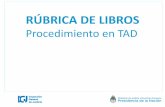 RÚBRICA DE LIBROS - Argentina...Desde el 02/07/2018 todos los trámites de Rúbrica de libros se deberán realizar a través de la plataforma Trámites a distancia (TAD).Las notificaciones