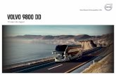 Volvo 9800 DD - Volvo Buses · Volvo, podrás apreciar el manejo distintivo en las carreteras y la respuesta sin esfuerzo del enérgico motor de 13 litros. Con una salida de 500 hp