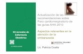 Actualización de las recomendaciones sobre Paro ... · las guías AHA 2010 XII Jornadas de Enfermería Obstétrica Aspectos relevantes en la atención de la embarazada Lic Patricia
