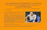 TALLERES DE COMEDIA Y CLOWN - Johnny Melvillerelajación, diversos juegos y ejercicios teatrales, construcción de personajes a partir de formas corporales y emocionales, entrenamiento