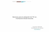 Barreras para la adopción de TIC en Formación Inicial Docenteportaldoprofessor.mec.gov.br/storage/materiais/... · 2010-05-03 · abarca las concepciones del aprendizaje centrado
