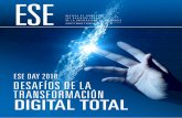 ESE DAY 2018: DESAFÍOS DE LA TRANSFORMACIÓN …...ESE Day 2018: Desafíos de la Transformación Digital Total ESE Business School creó el Centro de ... Conferencia “El consejo