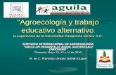 Agroecología y trabajo educativo alternativo...Misión y Visión Universidad Campesina del Sur (Unicam-Sur) es una Asociación Civil fundada en septiembre del 2004 con la misión